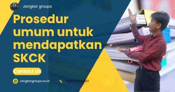 Membuat SKCK Umur 17, Prosedur umum untuk mendapatkan SKCK