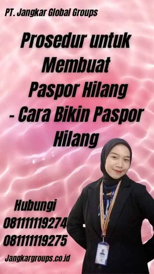 Prosedur untuk Membuat Paspor Hilang - Cara Bikin Paspor Hilang