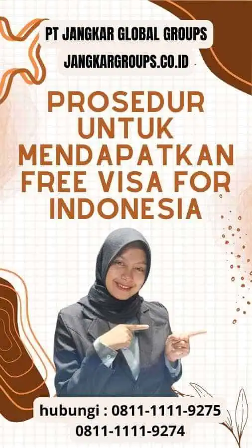 Prosedur untuk Mendapatkan Free Visa for Indonesia