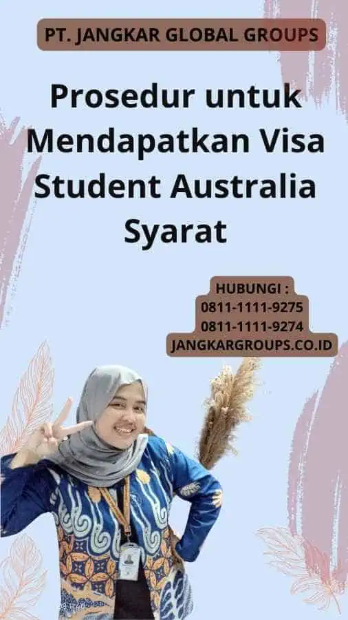 Prosedur untuk Mendapatkan Visa Student Australia Syarat