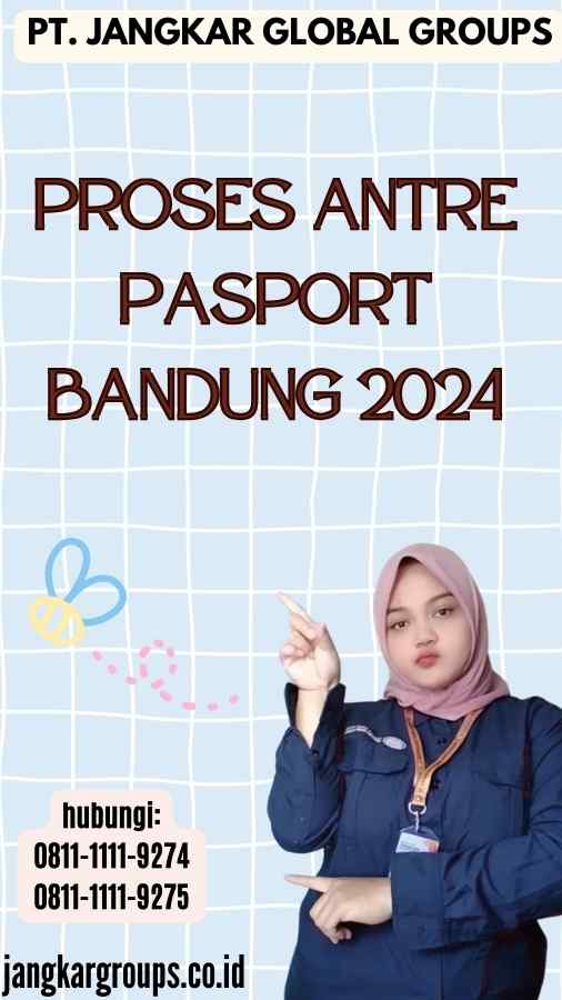 Proses Antre Pasport Bandung 2024