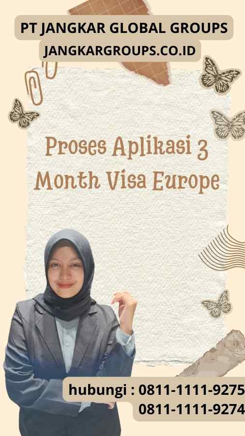 Proses Aplikasi 3 Month Visa Europe