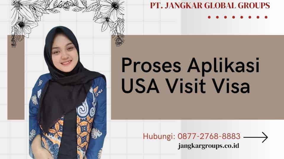 Proses Aplikasi USA Visit Visa