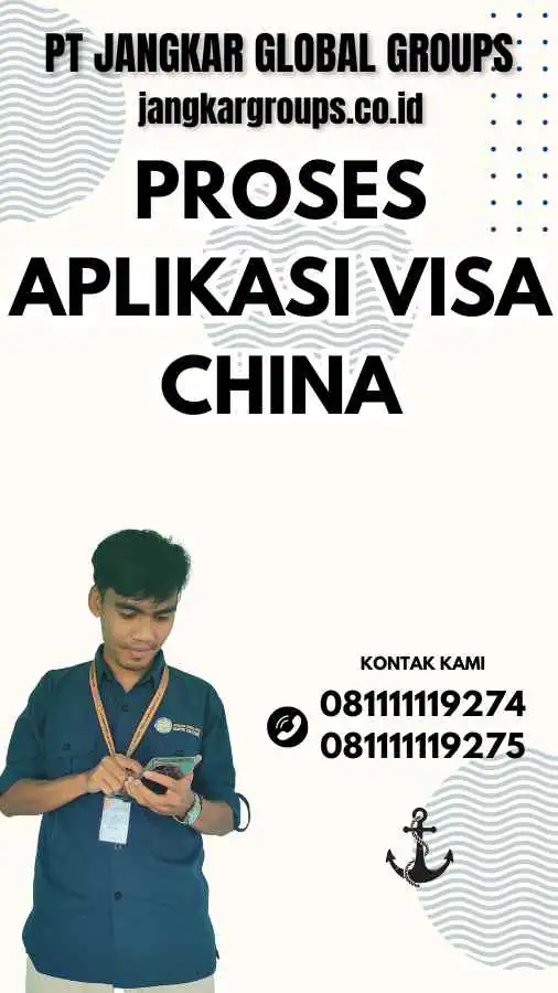 Proses Aplikasi Visa China