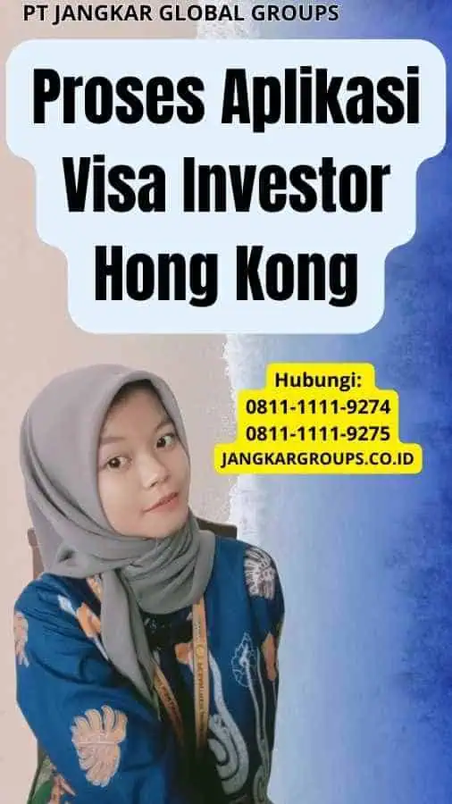 Proses Aplikasi Visa Investor Hong Kong