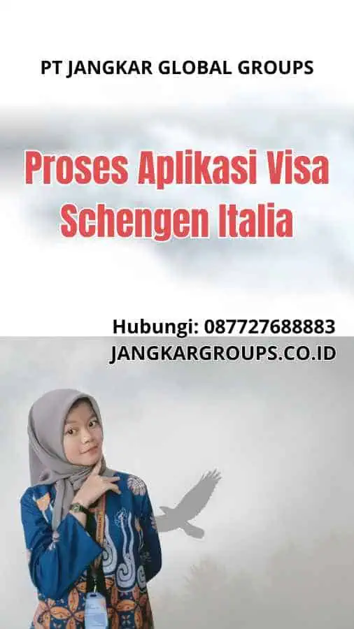 Proses Aplikasi Visa Schengen Italia