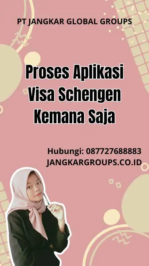 Proses Aplikasi Visa Schengen Kemana Saja