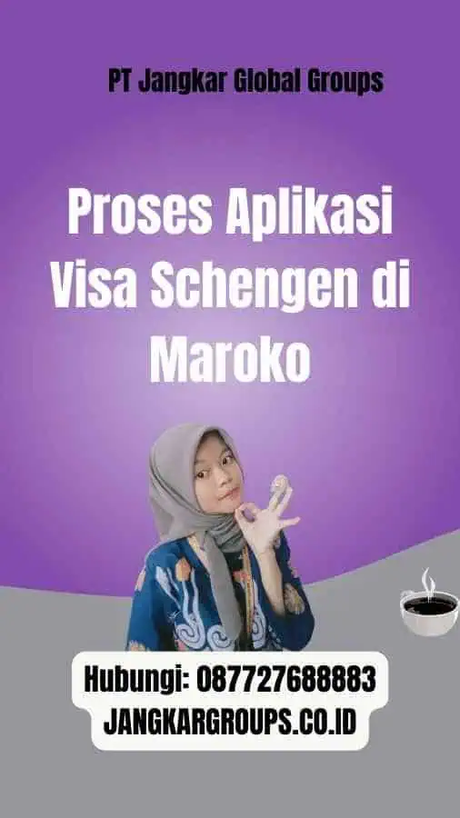 Proses Aplikasi Visa Schengen di Maroko