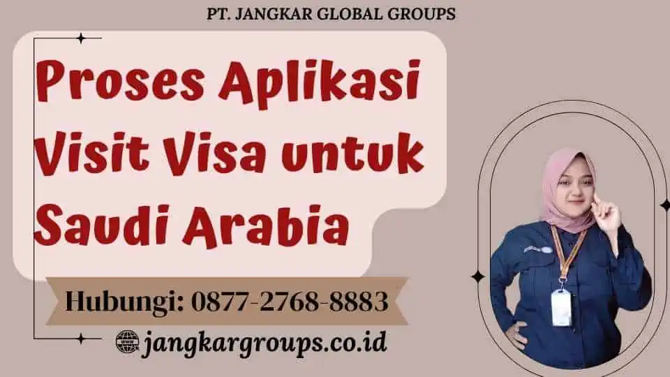 Proses Aplikasi Visit Visa untuk Saudi Arabia