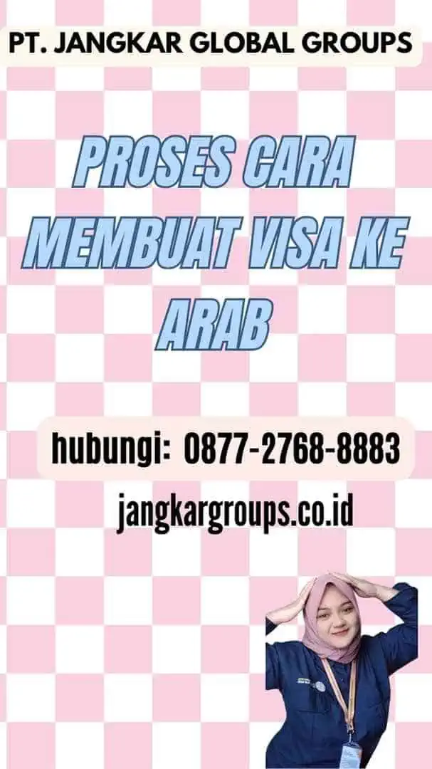 Proses Cara Membuat Visa ke Arab