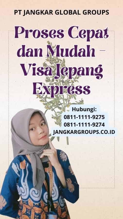 Proses Cepat dan Mudah Visa Jepang Express