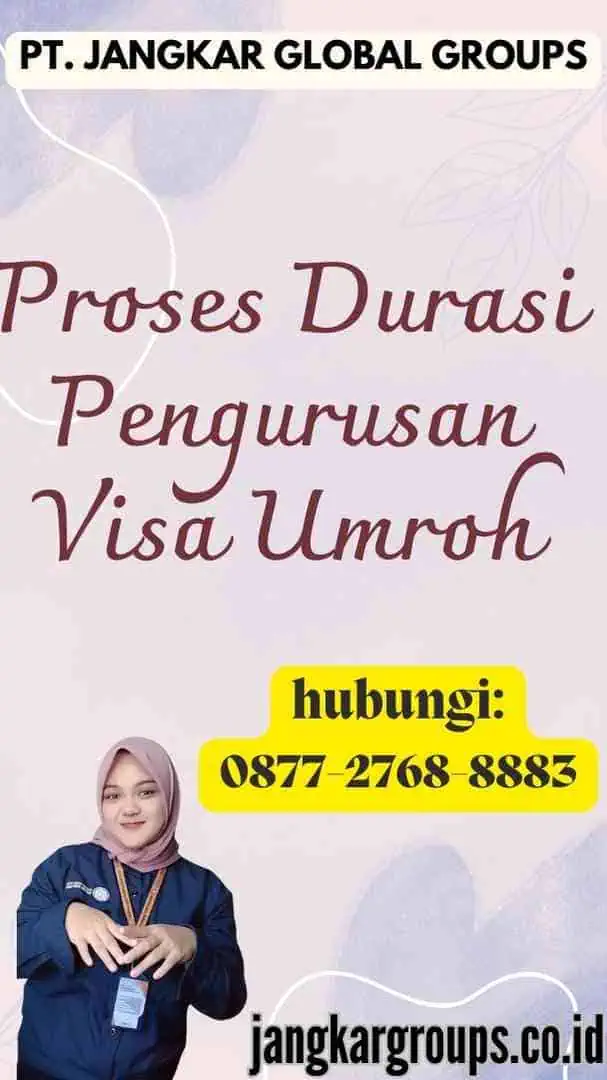 Proses Durasi Pengurusan Visa Umroh