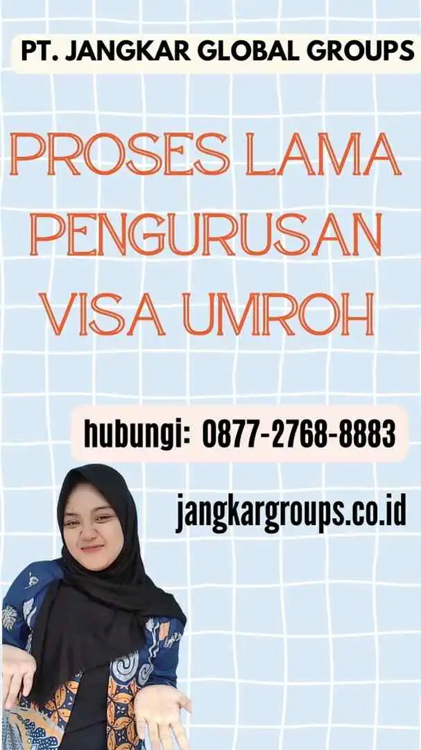 Proses Lama Pengurusan Visa Umroh