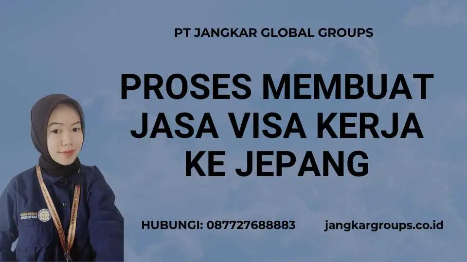 Proses Membuat Jasa Visa Kerja Ke Jepang