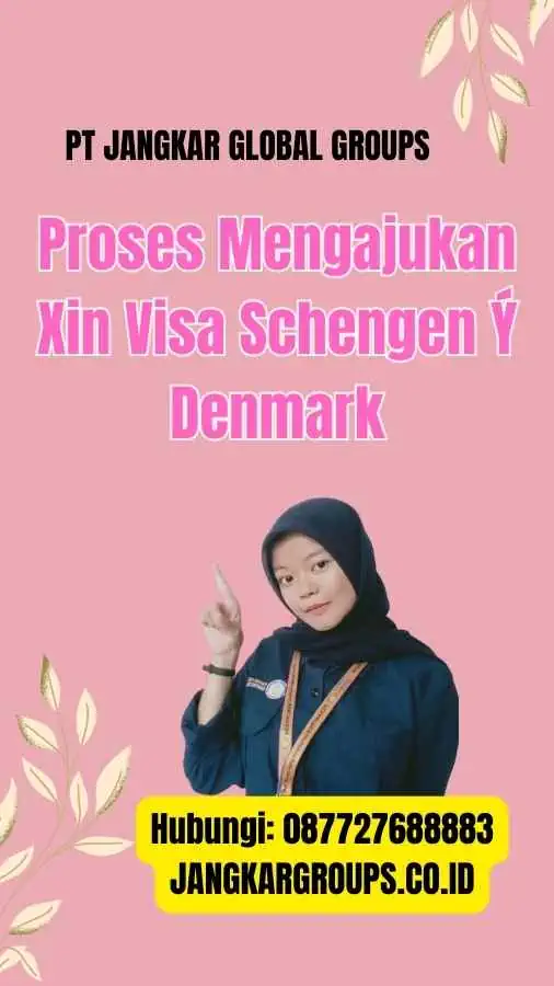 Proses Mengajukan Xin Visa Schengen Ý Denmark