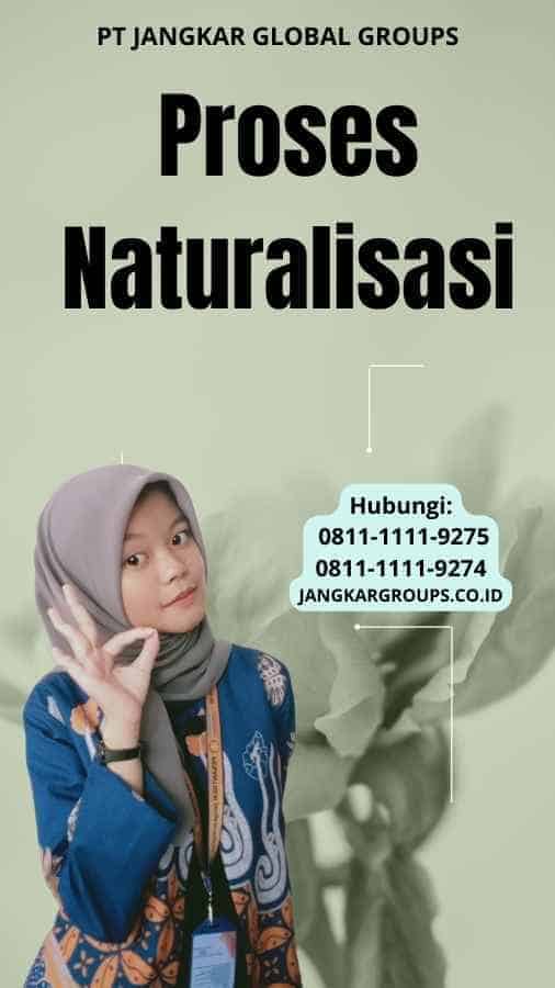 Proses Naturalisasi Naturalized