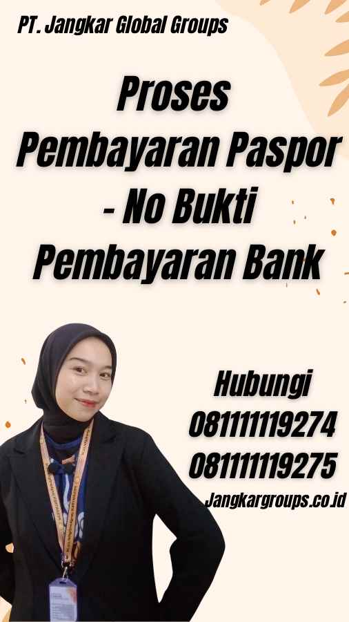 Proses Pembayaran Paspor - No Bukti Pembayaran Bank