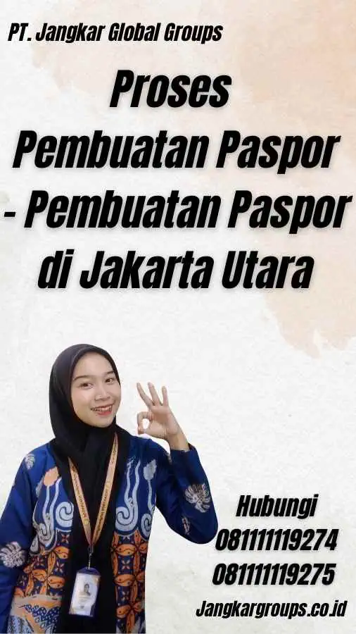 Proses Pembuatan Paspor - Pembuatan Paspor di Jakarta Utara