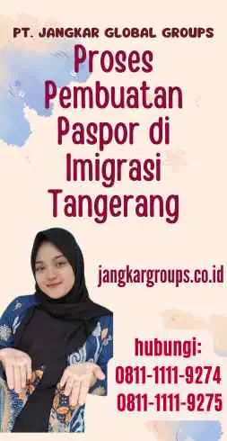 Proses Pembuatan Paspor di Imigrasi Tangerang