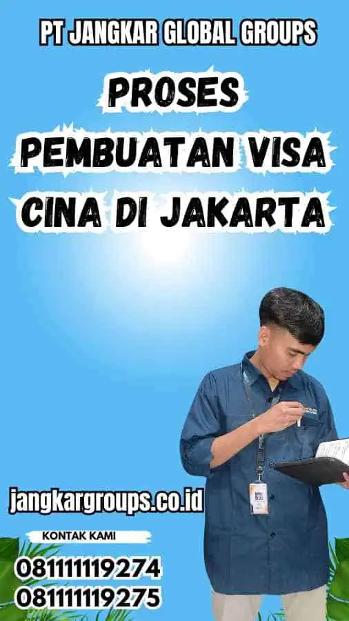 Proses Pembuatan Visa Cina di Jakarta