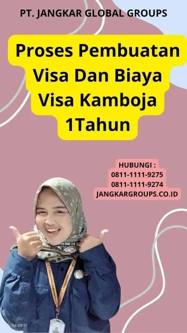 Proses Pembuatan Visa Dan Biaya Visa Kamboja 1Tahun