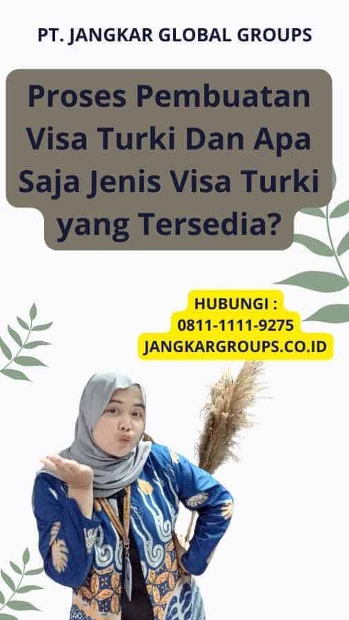 Proses Pembuatan Visa Turki Dan Apa Saja Jenis Visa Turki yang Tersedia?