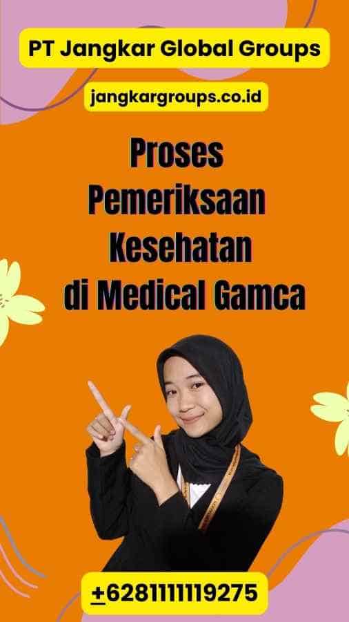 Proses Pemeriksaan Kesehatan di Medical Gamca