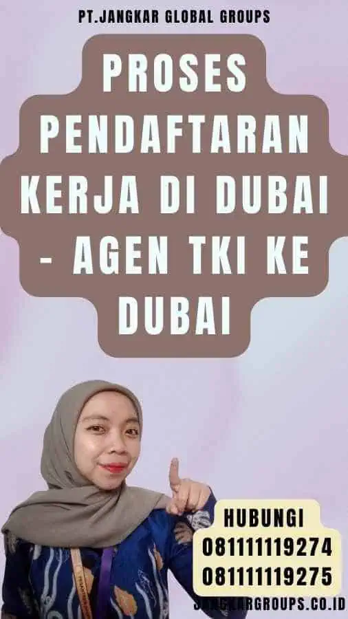 Proses Pendaftaran Kerja di Dubai - Agen TKI Ke Dubai