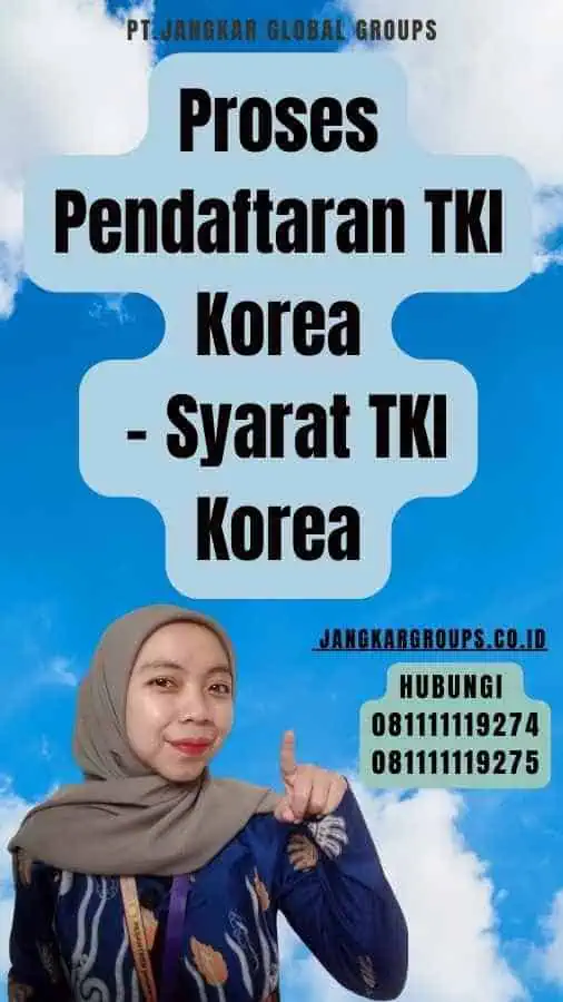 Proses Pendaftaran TKI Korea - Syarat TKI Korea