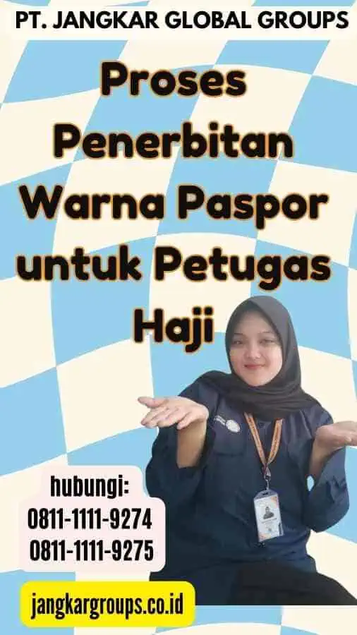 Proses Penerbitan Warna Paspor untuk Petugas Haji