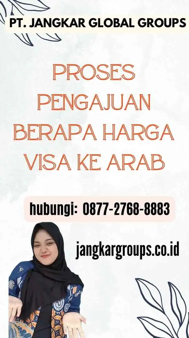 Proses Pengajuan Berapa Harga Visa ke Arab