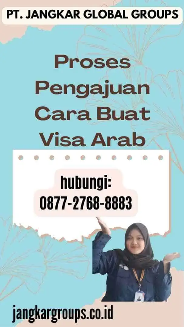 Proses Pengajuan Cara Buat Visa Arab