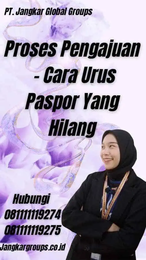 Proses Pengajuan - Cara Urus Paspor Yang Hilang