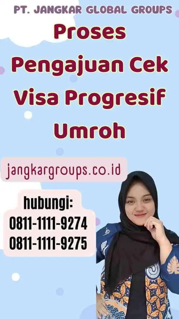 Proses Pengajuan Cek Visa Progresif Umroh