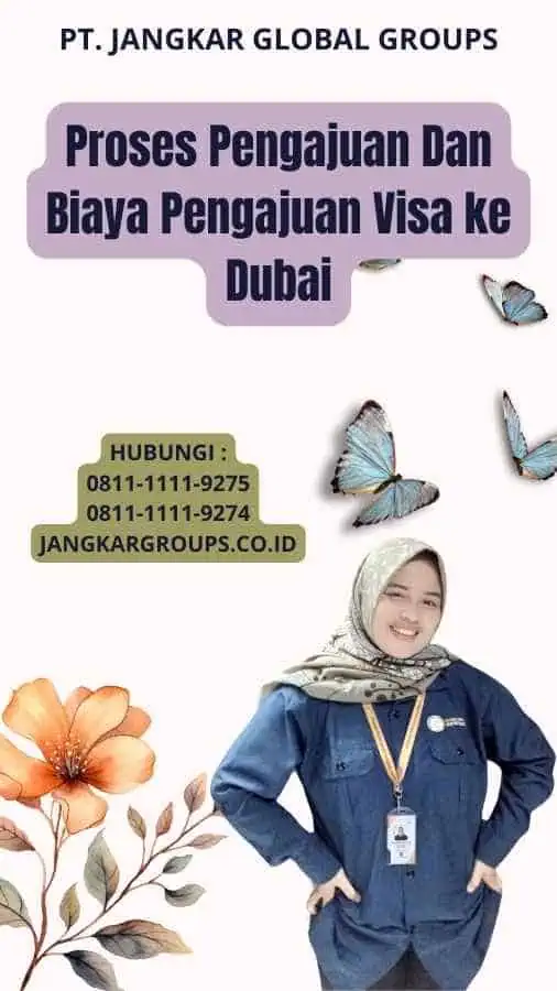 Proses Pengajuan Dan Biaya Pengajuan Visa ke Dubai