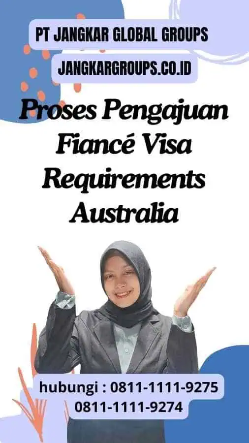 Proses Pengajuan Fiancé Visa Requirements Australia