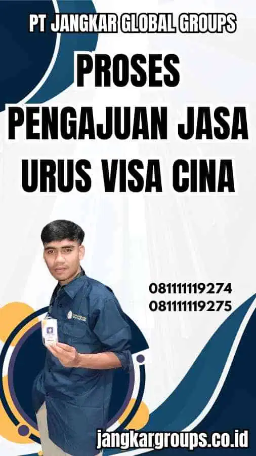 Proses Pengajuan Jasa Urus Visa Cina