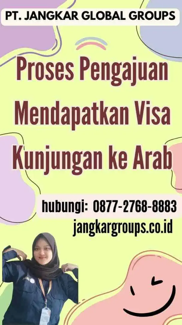 Proses Pengajuan Mendapatkan Visa Kunjungan ke Arab