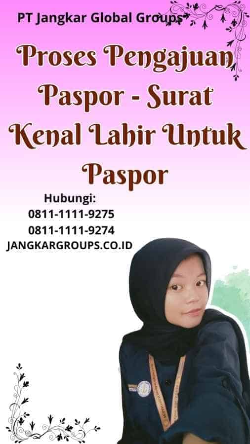 Proses Pengajuan Paspor Surat Kenal Lahir Untuk Paspor