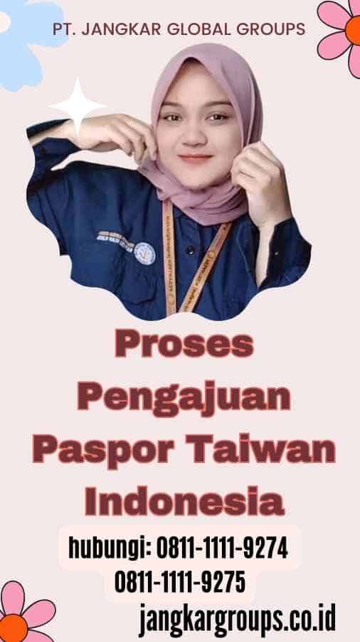 Proses Pengajuan Paspor Taiwan Indonesia