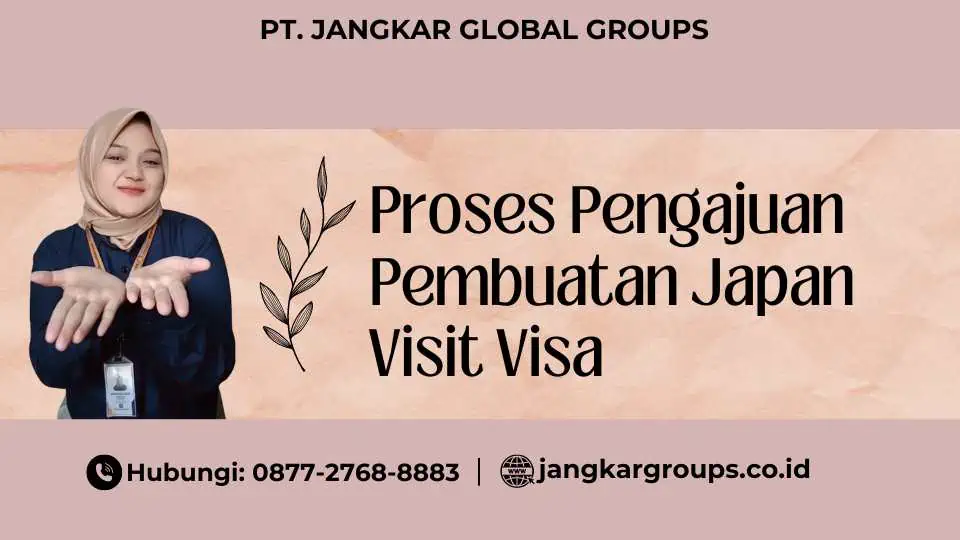 Proses Pengajuan Pembuatan Japan Visit Visa