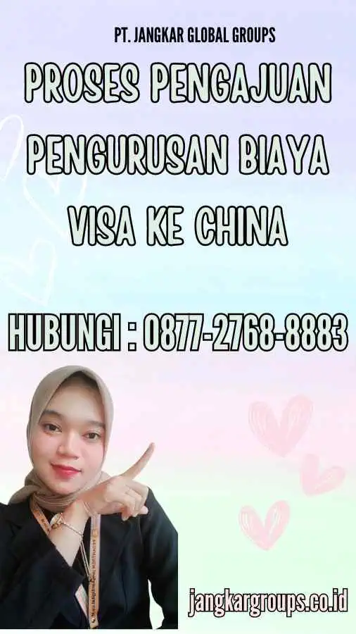 Proses Pengajuan Pengurusan Biaya Visa Ke China