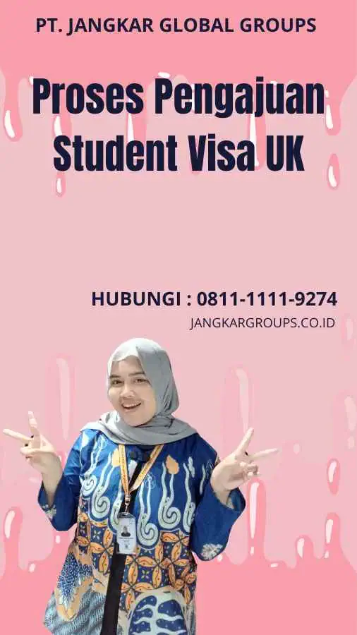 Proses Pengajuan Student Visa UK