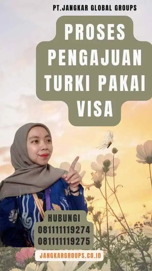 Proses Pengajuan Turki Pakai Visa