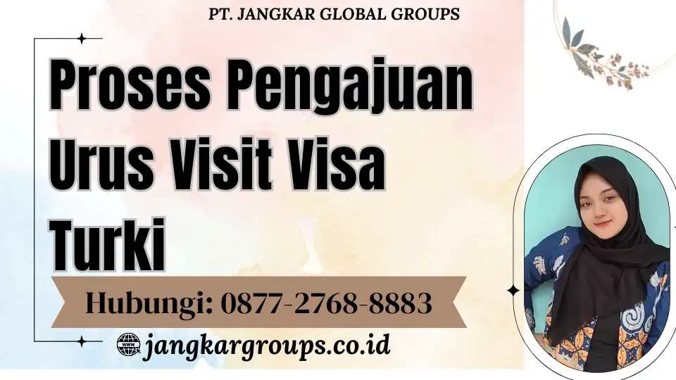 Proses Pengajuan Urus Visit Visa Turki