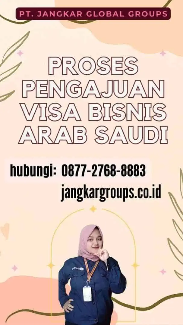 Proses Pengajuan Visa Bisnis Arab Saudi