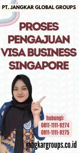 Proses Pengajuan Visa Business Singapore