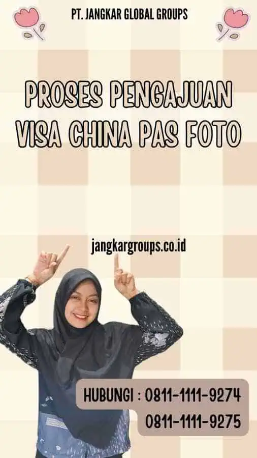 Proses Pengajuan Visa China Pas Foto