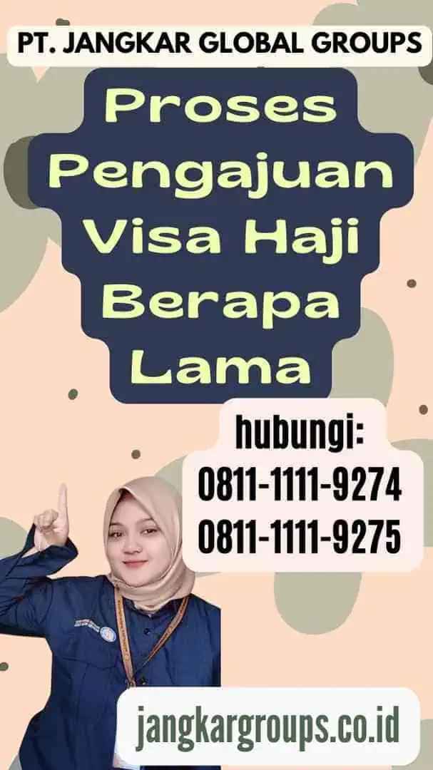 Proses Pengajuan Visa Haji Berapa Lama