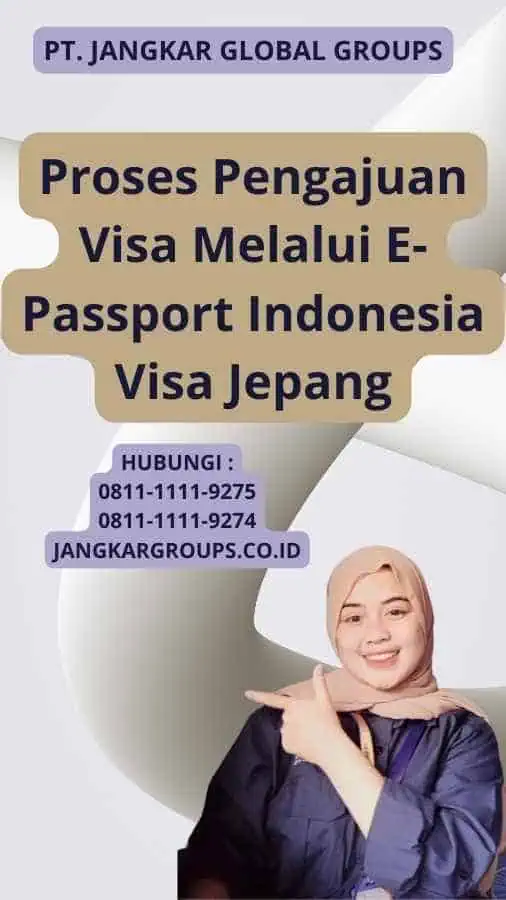 Proses Pengajuan Visa Melalui E-Passport Indonesia Visa Jepang